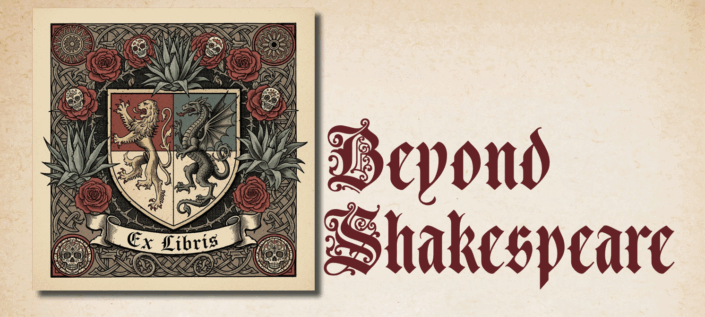 Wings_Fall2025_BeyondShakespeare_1 A banner with a dragon and roses and lettering Beyond Shakespeare