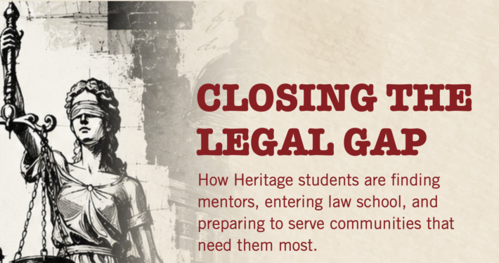 A promotional poster featuring a grayscale illustration of Lady Justice holding scales, with text titled "Closing the Legal Gap" in bold red font. The poster highlights how Heritage students find mentors, enter law school, and prepare to serve communities in need, using a beige background with a textured design.